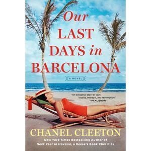 Our Last Days in Barcelona -- Chanel Cleeton
